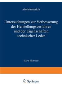 Untersuchungen Zur Verbesserung Der Herstellungsverfahren Und Der Eigenschaften Technischer Leder