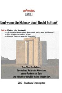 Und wenn die Mahner doch Recht hatten?