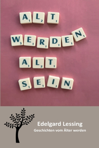 Alt werden Alt sein