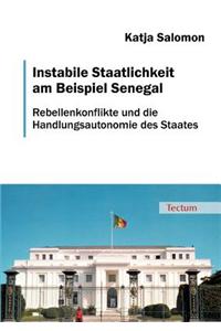 Instabile Staatlichkeit am Beispiel Senegal