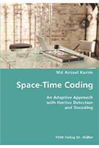 Space-Time Coding- An Adaptive Approach with Itertive Detection and Decoding