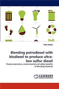 Blending petrodiesel with biodiesel to produce ultra-low sulfur diesel