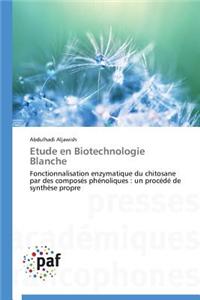 Etude En Biotechnologie Blanche