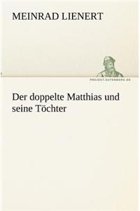 Der doppelte Matthias und seine Töchter