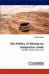 The Politics of Mining on Indigenous Lands