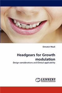 Headgears for Growth modulation