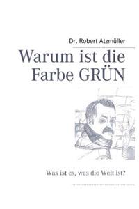 Warum ist die Farbe GRÜN