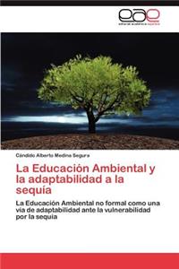 La Educacion Ambiental y La Adaptabilidad a la Sequia