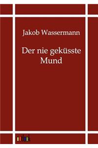 Der nie geküsste Mund