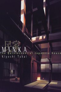 Minka: Quintessential Japanese House