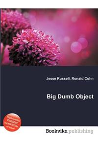 Big Dumb Object