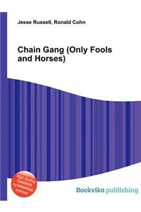 Chain Gang (Only Fools and Horses)