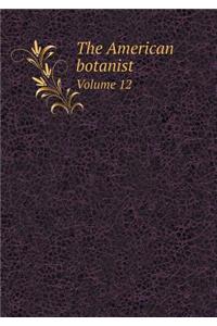 The American botanist Volume 12