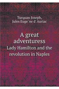 A great adventuress Lady Hamilton and the revolution in Naples