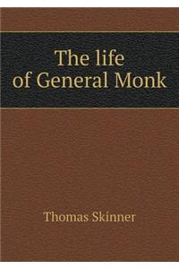 The life of General Monk