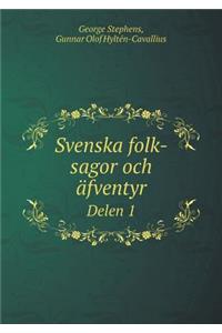 Svenska Folk-Sagor Och Äfventyr Delen 1