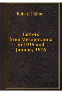 Letters from Mesopotamia in 1915 and January 1916