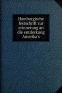 Hamburgische festschrift zur erinnerung an die entdeckung Amerika's
