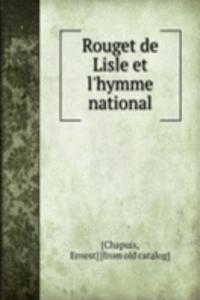 Rouget de Lisle et l'hymme national