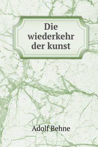 Die wiederkehr der kunst