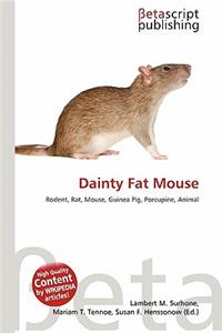 Dainty Fat Mouse