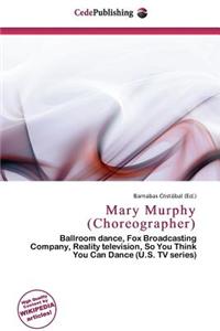 Mary Murphy (Choreographer)