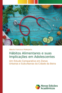 Hábitos Alimentares e suas Implicações em Adolescentes