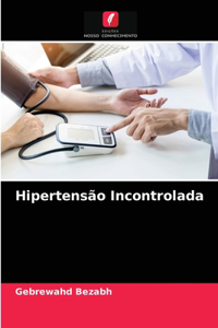 Hipertensão Incontrolada