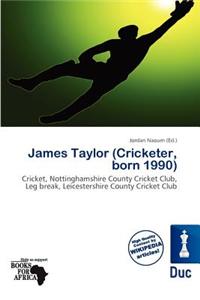 James Taylor (Cricketer, Born 1990)
