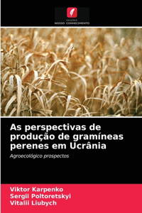 As perspectivas de produção de gramíneas perenes em Ucrânia