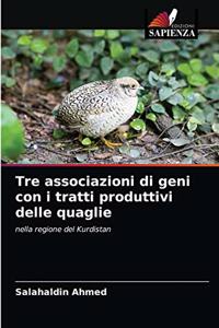 Tre associazioni di geni con i tratti produttivi delle quaglie