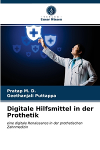 Digitale Hilfsmittel in der Prothetik