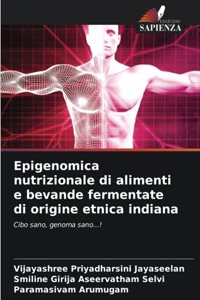 Epigenomica nutrizionale di alimenti e bevande fermentate di origine etnica indiana