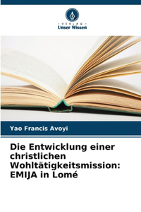 Die Entwicklung einer christlichen Wohltätigkeitsmission