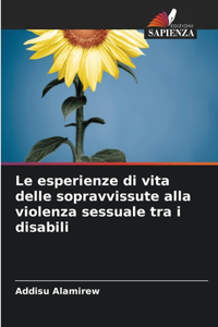 esperienze di vita delle sopravvissute alla violenza sessuale tra i disabili