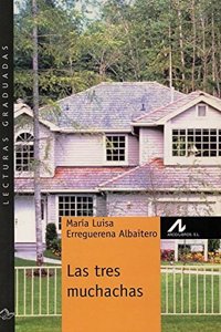 Las tres muchachas (Nivel 2) (Lecturas graduadas) (Spanish Edition)