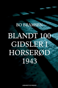 Blandt 100 gidsler i Horserød 1943