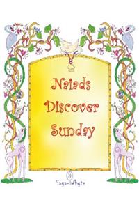 Naiads Discover Sunday