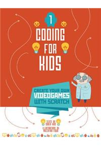 Coding for Kids 1: Create Your Own Video Games With Scratch