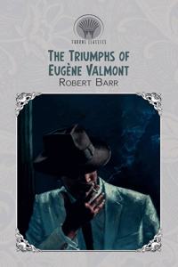 The Triumphs of Eugène Valmont