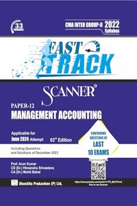 Management Accounting (Paper 12 | Gr. II | CMA Inter) Scanner - Including questions and solutions | 2022 Syllabus | Applicable for June 2024 Exam | Fast Track Edition