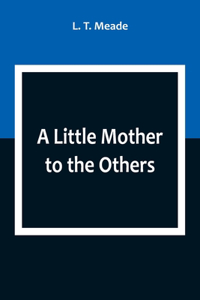 Little Mother to the Others