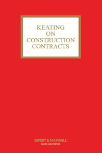 Keating on Construction Contracts - Eleventh Edition (South Asian Reprint)