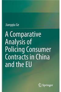 Comparative Analysis of Policing Consumer Contracts in China and the Eu