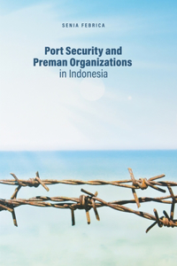 Port Security and Preman Organizations in Indonesia