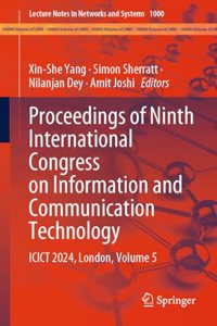 Proceedings of Ninth International Congress on Information and Communication Technology: ICICT 2024, London, Volume 5: 1000 (Lecture Notes in Networks and Systems)