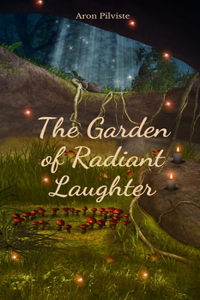 The Garden of Radiant Laughter