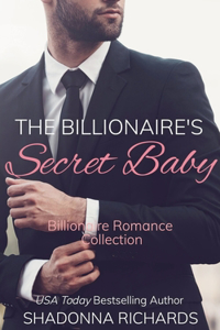 Billionaire's Secret Baby - Billionaire Romance Collection