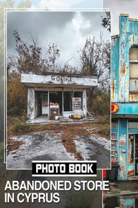 Abandoned Store in Cyprus Photo Book