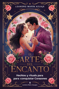 Rituales de Amor Amarres de Amor El Arte del Encanto